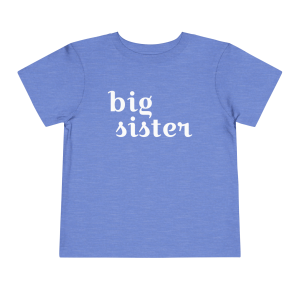 Big sister t-shirt Toddler Short Sleeve Tee